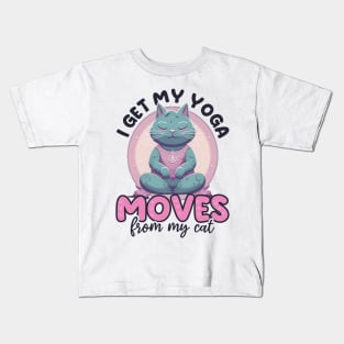 Funny Yoga Lover Shirt | Get My Yoga Moves From Cat Kids T-Shirt